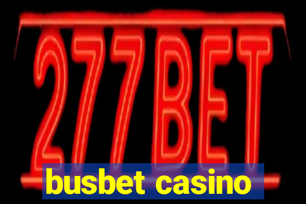 busbet casino